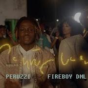 Peruzzi Ft Fire Boy Southy Love