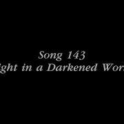 Kingdom Song 143 Light In A Darkened World