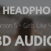 Maroon 5 Cardi B Girls Like You 8D Audio