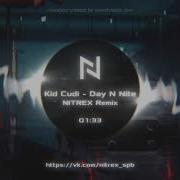 Kid Cudi Day N Nite Nitrex Remix