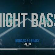 Nubass Legacy Like This