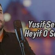 Yusif Seferov Heyif O Sevgiye O Mehebbete 2023