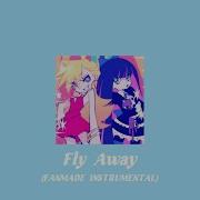 Fly Away Now Instrumental