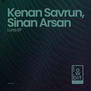 Kenan Savrun Sinan Arsan Luna