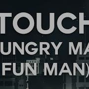 Touch Feat Madi Hungry Man