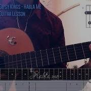 Gipsy Kings Habla Me Guitar Lesson Solo Rhythm