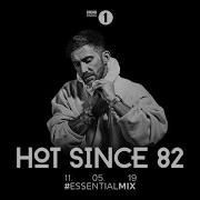 Hot Since 82 Essential Mix