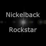 Nickelback Rockstar Lyrics