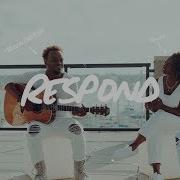 Respond