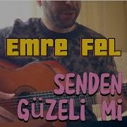 Emre Fel Senden Güzeli Mi Var Gitar Dersi