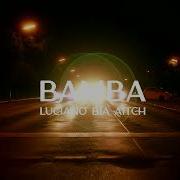 Bamba Feat Bia От Luciano Aitch Slowed Reverb