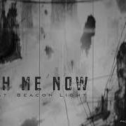 Watch Me Now Feat Beacon Light Tommee Profitt