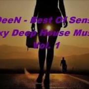 Best Of Vocal Deep House Music Vol 1 Sensual Sexy Vocal Deep House Mix