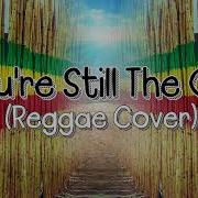 Youre Still The One Reggae