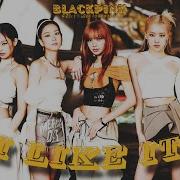 Blackpink I Like It Kito