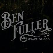 Ben Fuller Grace Of God