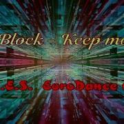 C Block Keep Movin Remix