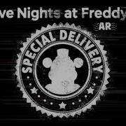 Five Nights At Freddy S Ar Special Delivery Audio