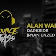 Alan Walker Darkside Feat Au Ra And Tomine Harket Ryan Enzed Remix