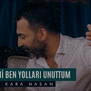 Kara Hasan Yollar Beni Benyollari Unuttum