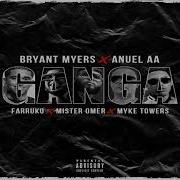 Ganga Remix Bryant Myers X Anuel Aa X Farruko X Mister Omer X Myke