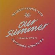 Txt Our Summer Acoustic Mix