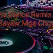 Sayaw Mga Choy Slow Remix