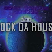 Zatox Rock Da House Original Mix