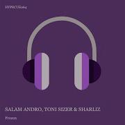 Sharliz Toni Sizer Salam Andro Frozen Extended Mix