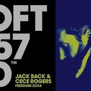 Freedom 2024 Extended Mix Jack Back Cece Rogers