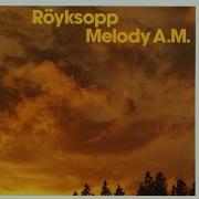 Remind Me Röyksopp