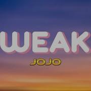 Jojo Weak With Lyrics