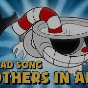 Cuphead Song Brothers In Arms Капхед Песня Братья По Оружию