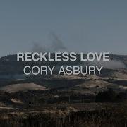 Cory Asbury Reckless Love Lyrics