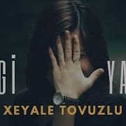 Xeyale Tovuzlu Sevgi Yalan 2023 Official Music Video