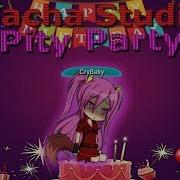 Melanie Martinez Pity Party Gacha Studio Gmv