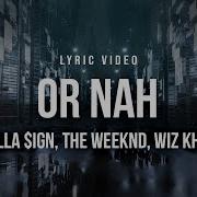 Ty Dolla Ign Or Nah Ft The Weeknd Wiz Khalifa Dj Mustard Lyrics