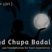 Chand Chupa Badal Mein Slowed Reverb Song By Alka Yagnik Udit Narayan Lofi Feelinglove525 43