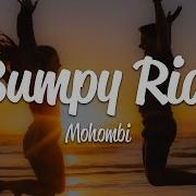 Bumpy Ride Mohombi Lyrics