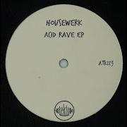 Acid Rave Housewerk