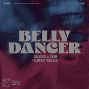 Belly Dancer Slowed