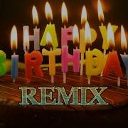 Happy Birthday To You Remixs