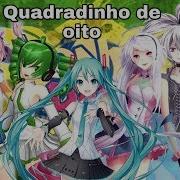 Vocaloid Brasil Quadradinho De Oito Hatsune Miku Kasane Keko Maika V