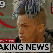 Xxxtentacion Still Alive 2019 Breaking News