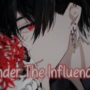 Nightcore Under The Influence Lyrics