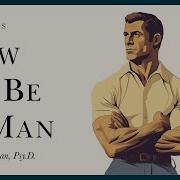 Behave Like A Man