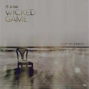 Wicked Game Luxury Remix Ituana