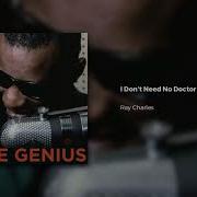 I Don T Need No Doctor Ray Charles