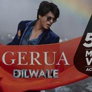 Gerua Shah Rukh Khan Kajol Dilwale Pritam Srk Kajol Official New Song