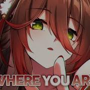 Nightcore Where You Are 3Thos Culture Code Runn Lyrics